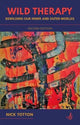 Book cover of: Wild Therapy (second edition). By: Nick Totton