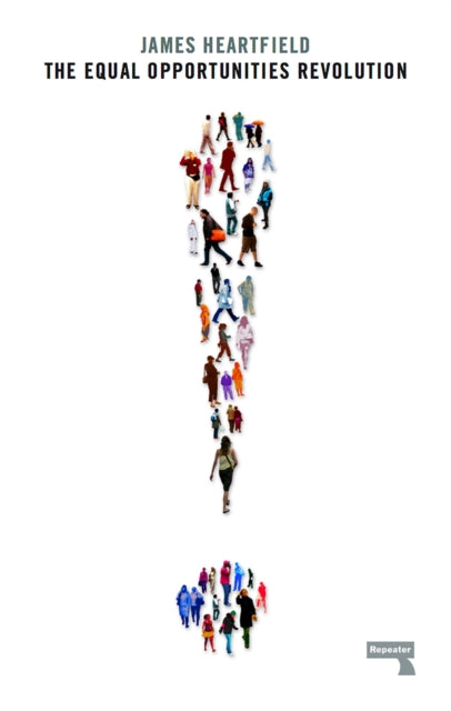 Book cover of: Equal Opportunities Revolution. By: James Heartfield