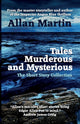 Book cover of: Tales Murderous and Mysterious. By: Allan Martin