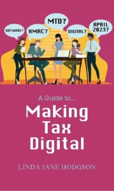 Book cover of: Making Tax Digital. By: Linda Jane Hodgson