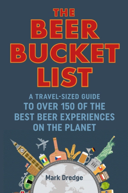 Book cover of: Beer Bucket List. By: Mark Dredge