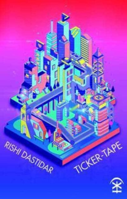 Book cover of: Ticker-Tape. By: Rishi Dastidar