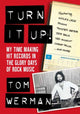 Book cover of: Turn It Up!. By: Tom Werman