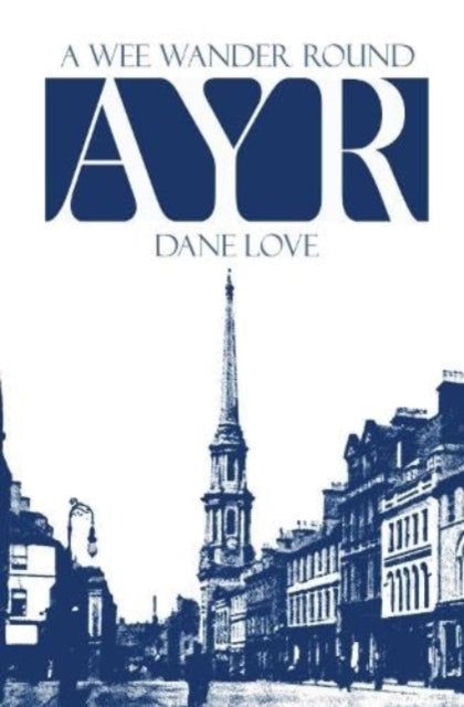 Book cover of: Wee Wander Round Ayr. By: Dane Love