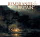 Book cover of: Rembrandt & Britain. By: Christian Tico Seifert