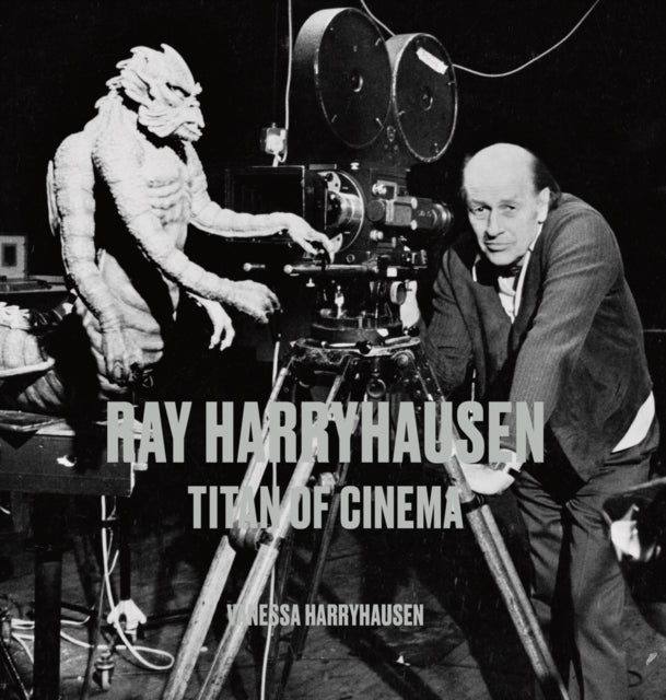 Book cover of: Ray Harryhausen. By: Vanessa Harryhausen