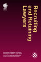Book cover of: Recruiting and Retaining Lawyers. By: Rebecca Normand-Hochman