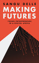 Book cover of: Making Futures. By: Sangu Delle