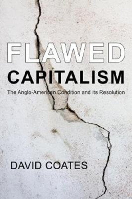 Book cover of: Flawed Capitalism. By: David Coates