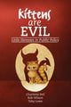 Book cover of: Kittens are Evil
