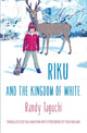 Book cover of: Riku and the Kingdom of White. By: 田口ランディ