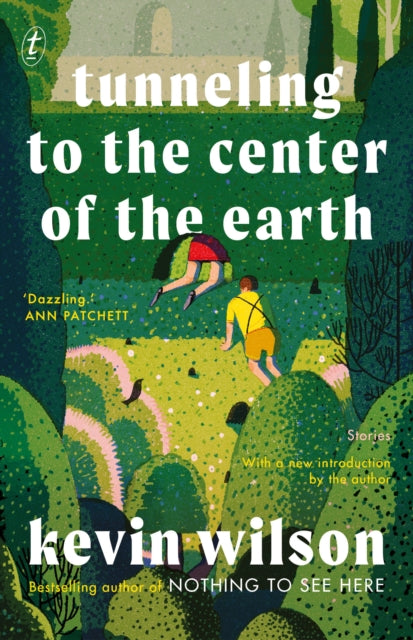 Book cover of: Tunneling to the Center of the Earth. By: Kevin Wilson