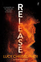 Book cover of: Release. By: Lucy Christopher