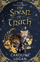 Book cover of: Spear of Truth. By: Caroline Logan