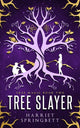 Book cover of: Tree Slayer (Tree Magic 2). By: Harriet SPRINGBETT