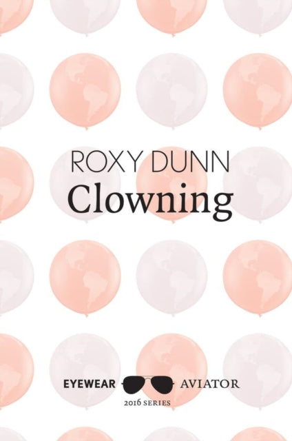Book cover of: Clowning. By: Roxy DUNN