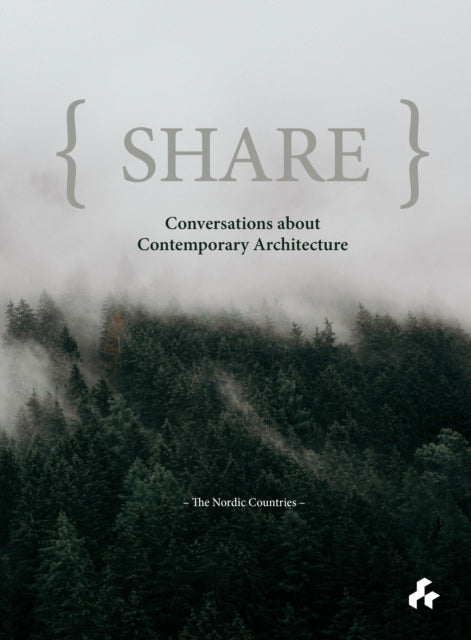 Book cover of: Share: Conversations about Contemporary Architecture. By: Todd Saunders