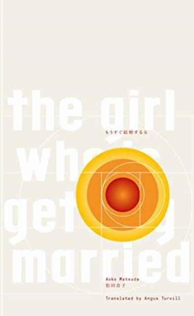 Book cover of: Girl Who is Getting Married. By: Aoko Matsuda