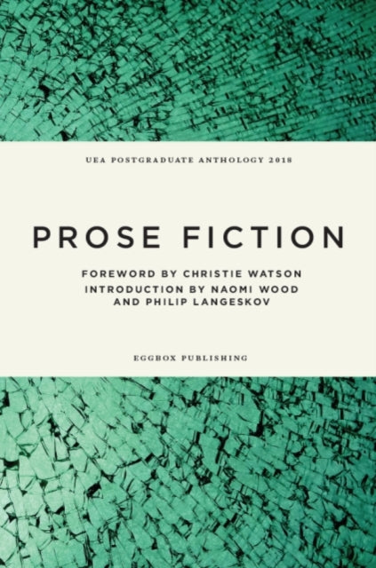 Book cover of: UEA Creative Writing Anthology Prose Fiction. By: WATSON