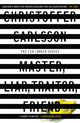 Book cover of: Master, Liar, Traitor, Friend. By: Christoffer Carlsson