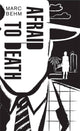 Book cover of: Afraid to Death. By: Marc Behm