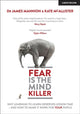 Book cover of: Fear Is The Mind Killer: Why Learning to Learn deserves lesson time - and how to make it work for your pupils. By: James Mannion