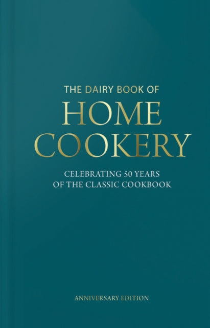 Dairy Book of Home Cookery 50th Anniversary Edition, With 900 of the original recipes plus 50 new classics, this is the iconic cookbook used and cherished by millions 9781911388234 Sonia Allison
