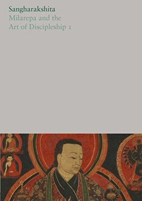 Book cover of: Milarepa and the Art of Discipleship I. By: Sangharakshita