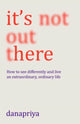 Book cover of: It's Not Out There. By: Windhorse Publications