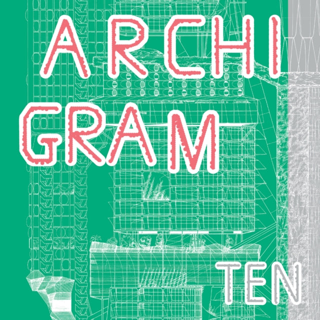 Book cover of: Archigram Ten. By: Peter Cook