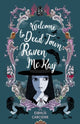 Book cover of: Welcome to Dead Town Raven McKay. By: McKay Ebhlis Carcione