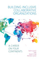 Book cover of: Building Inclusive Collaborative Organizations - A Career on Four Continents. By: Kiel LYNTON
