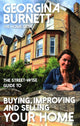 Book cover of: Street-wise Guide to Buying, Improving and Selling Your Home. By: Georgina Burnett