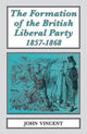 Book cover of: Formation of The British Liberal Party, 1857-1868. By: John Vincent