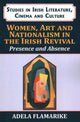 Book cover of: Women, Art and Nationalism in the Irish Revival. By: Adela Flamarique