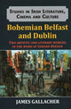 Book cover of: Bohemian Belfast and Dublin. By: James Gallacher