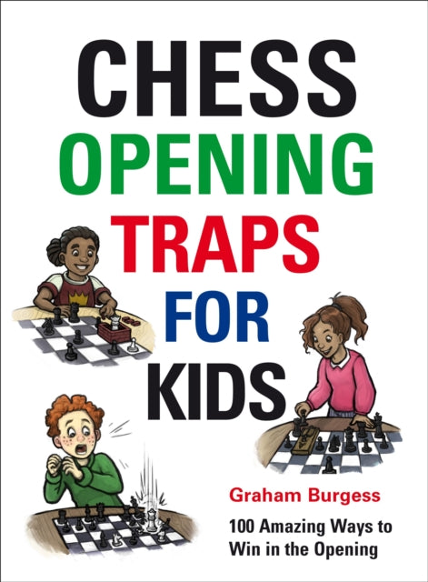 Book cover of: Chess Opening Traps for Kids. By: Graham Burgess