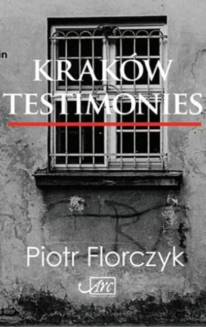 Book cover of: Krakow Testimonies. By: FLORCZYK