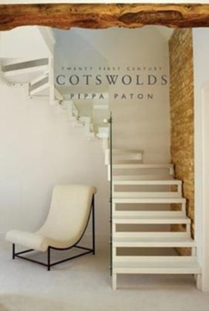 Book cover of: Twenty First Century Cotswolds. By: Pippa Paton