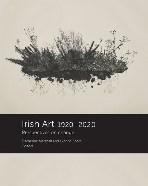 Book cover of: Irish Art 1920-2020. By: Catherine Marshall undifferentiated