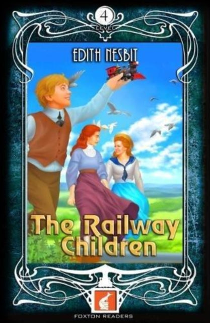 Book cover of: Railway Children - Foxton Readers Level 4 - 1300 Headwords (B1/B2) Graded ELT / ESL / EAL Readers