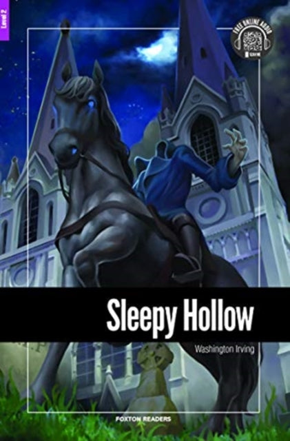 Book cover of: Sleepy Hollow - Foxton Reader Level-2 (600 Headwords A2/B1) with free online AUDIO