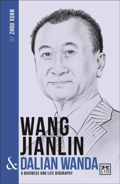 Book cover of: Wang Jianlin & Dalian Wanda. By: Zhou Xuan