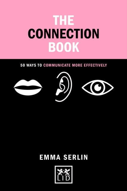 Book cover of: Connection Book: 50 Ways To Communicate More Effectively. By: Emma Serlin