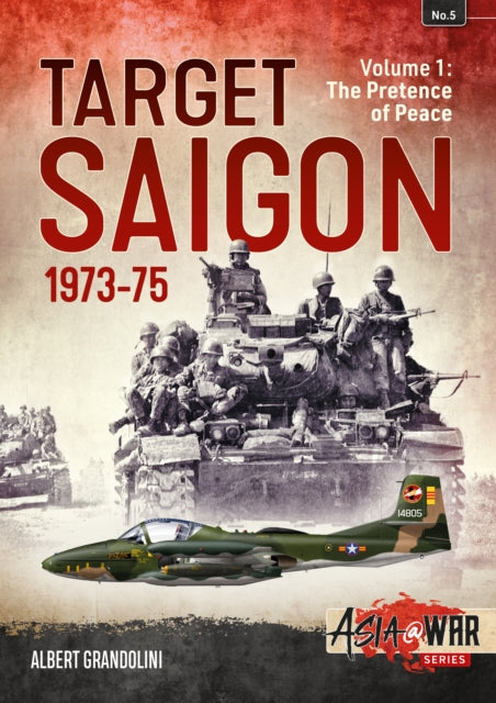 Book cover of: Target Saigon 1973-75. By: Albert Grandolini