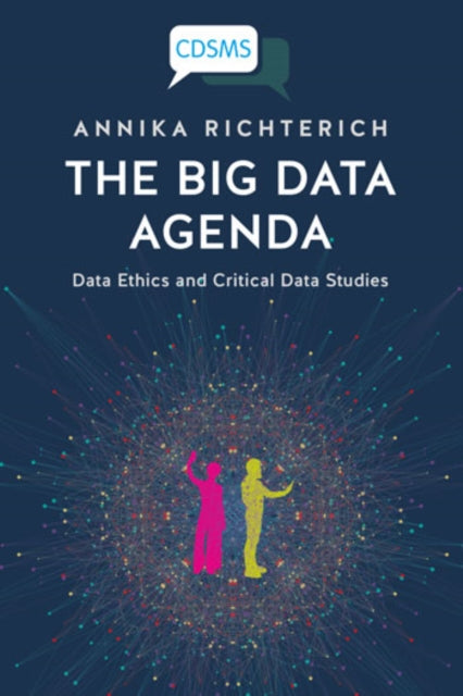 Book cover of: Big Data Agenda. By: Annika Richterich