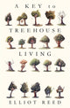 Key to Treehouse Living 9781911545415 Elliot Reed