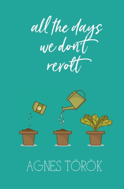 Book cover of: All The Days We Don't Revolt. By: T???R???K