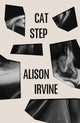 Book cover of: Cat Step. By: Alison Irvine