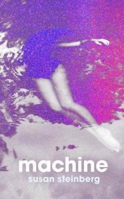 Machine 9781911590279 Susan Steinberg